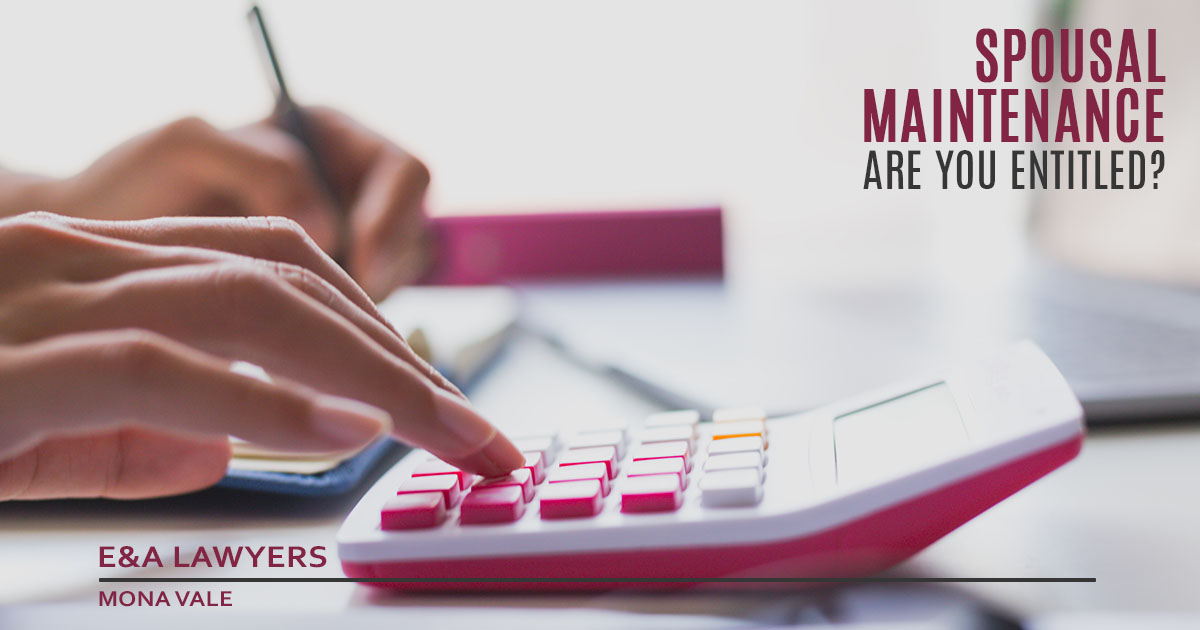 Spousal Maintenance Entitlements E&A Lawyers