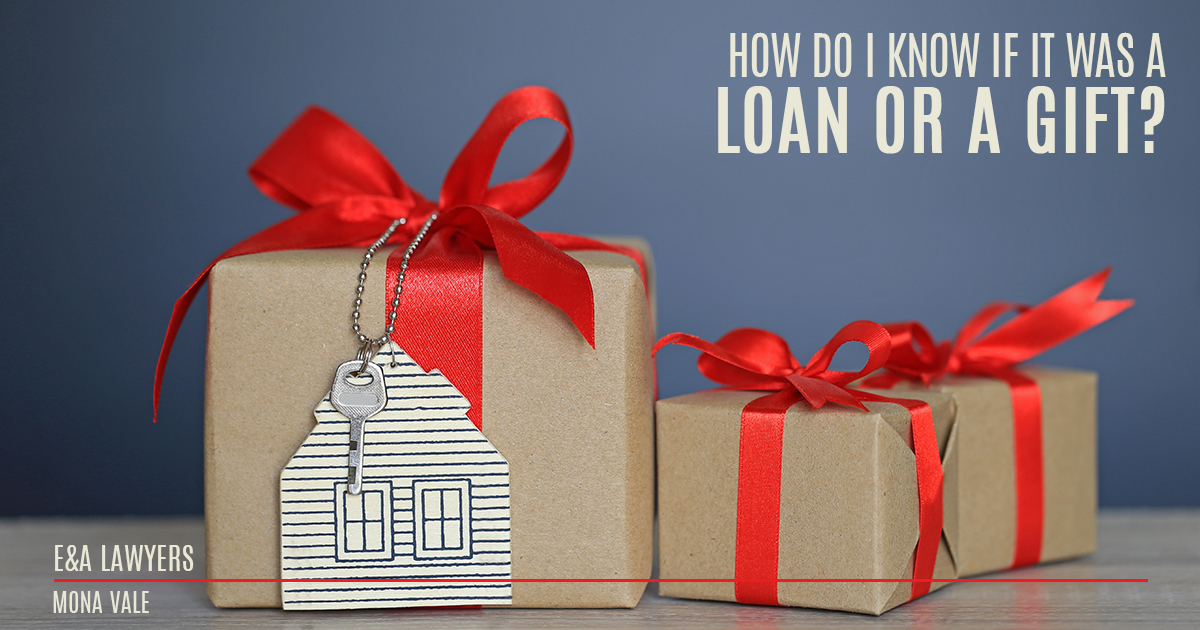 Gifts vs Loans in Family Law E&A Lawyers