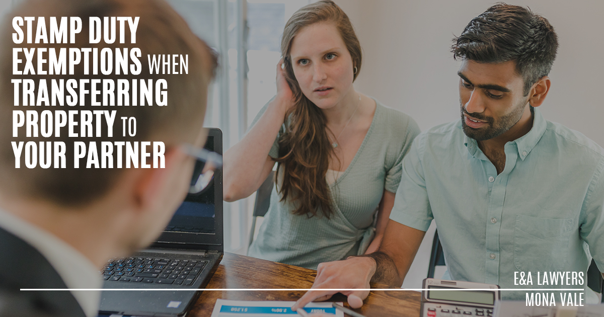 Transferring Property to Family Members E&A Lawyers