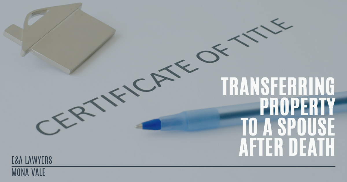 transferring-property-to-spouse-after-death-e-a-lawyers
