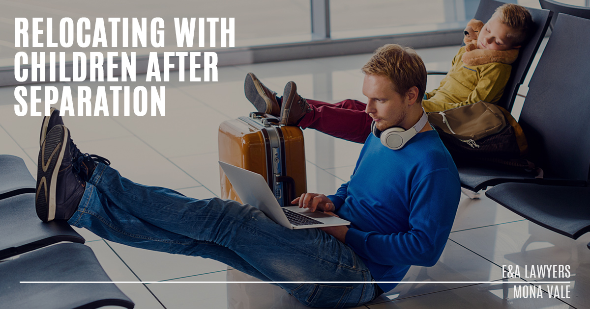 Child Relocation After Separation E&A Lawyers