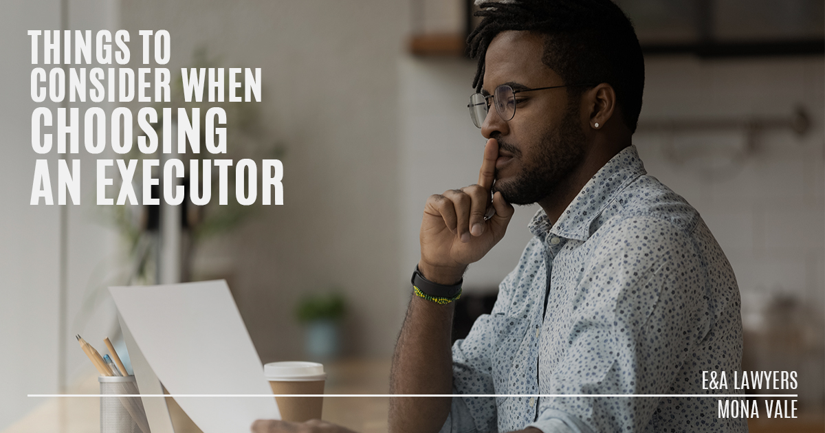 Who Should be the Executor of a Will? E&A Lawyers