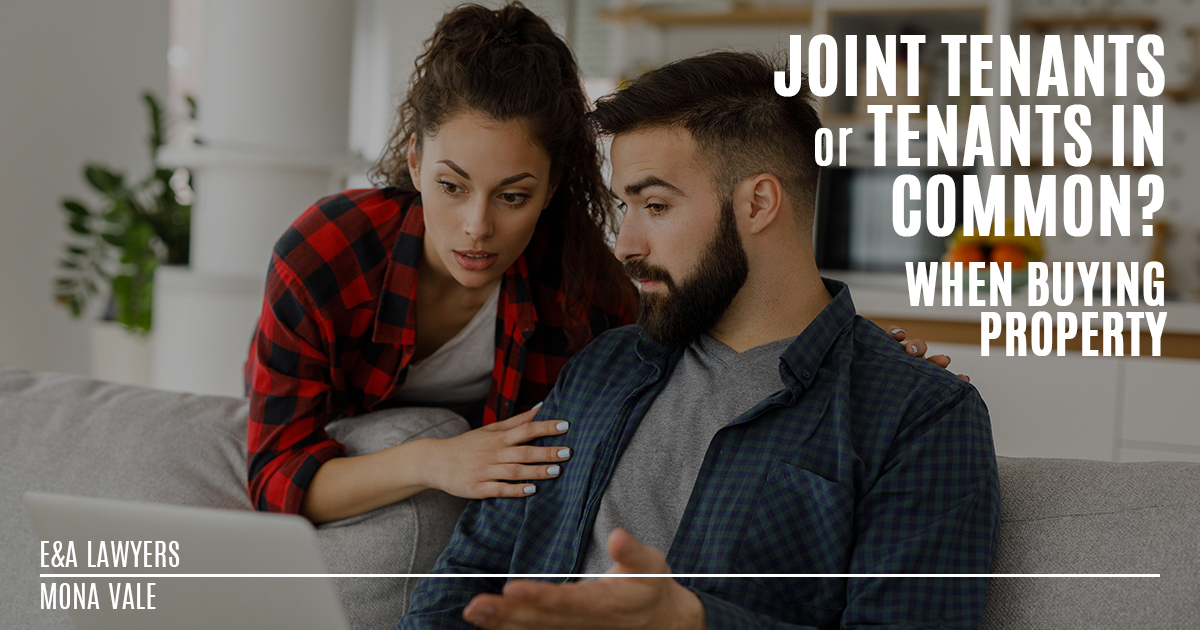 Joint Tenants vs Tenants in Common NSW E&A Lawyers