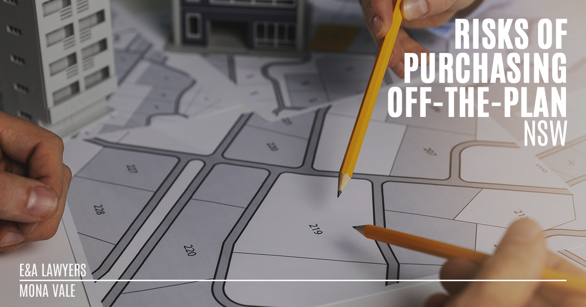6 Risks with Buying Off the Plan in NSW E&A Lawyers